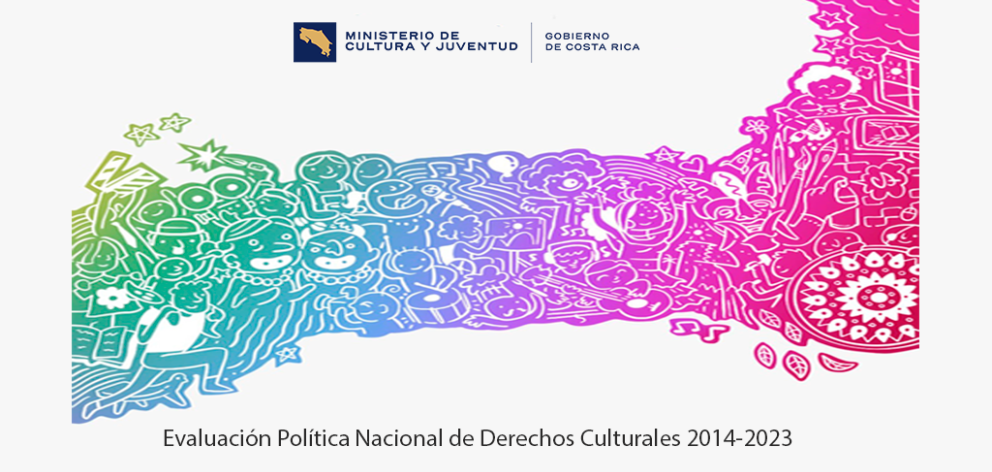 Evaluación Política Nacional de Derechos Culturales 2014-2023