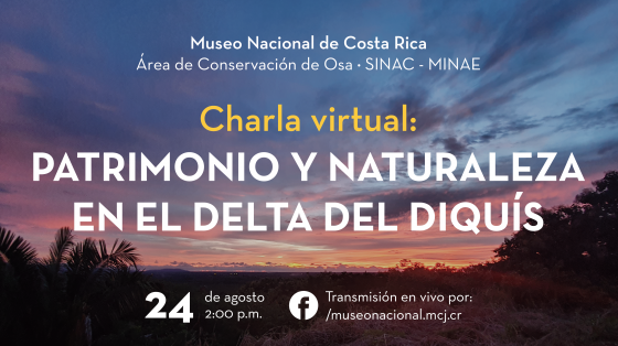 charla virtual “Patrimonio y Naturaleza en el Delta del Diquís”