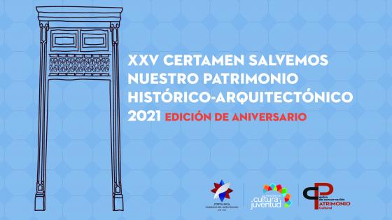 Convocatoria al certamen Salvemos Nuestro Patrimonio Histórico-Arquitectónico 2021