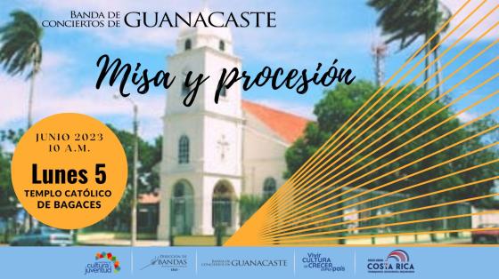 Misa de Tropa y Procesión | Banda de Conciertos de Guanacaste Iglesia de Bagaces