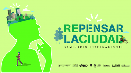 Seminario internacional “Repensar la Ciudad”