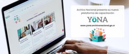 Yöna es la nueva plataforma de capacitación que lanzó el Archivo Nacional de Costa Rica