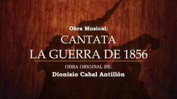 “Cantata, la Guerra de 1856”